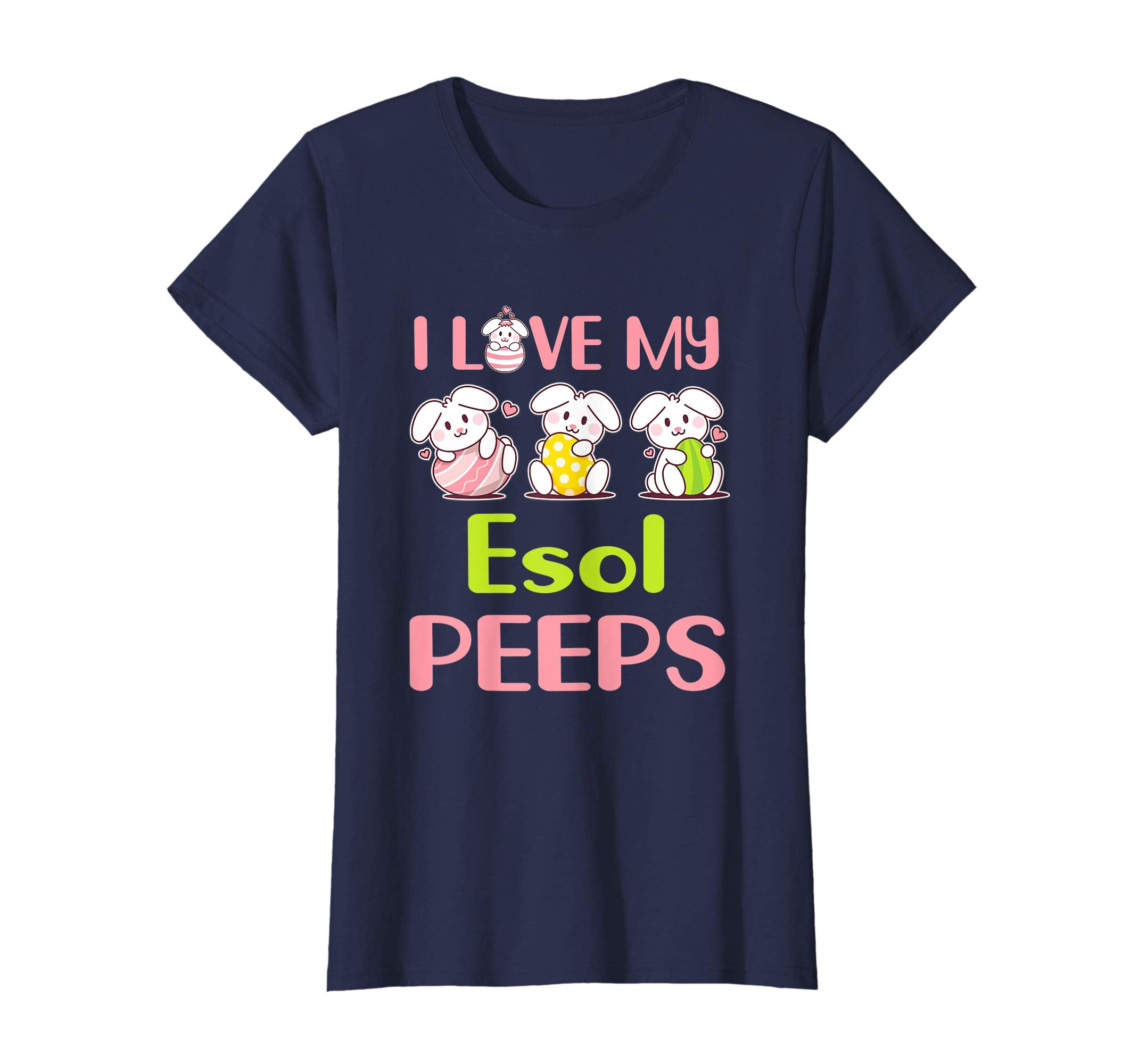I Love My Esol Peeps Happy Easter Teacher Shirt