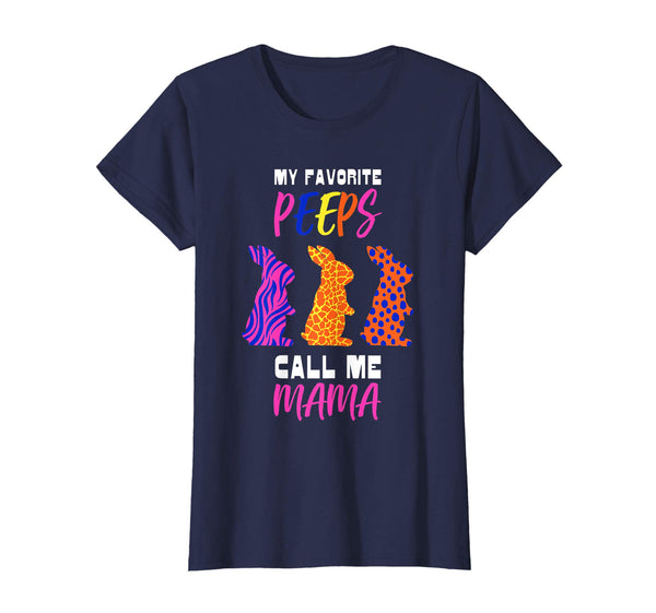 My Favorite Peeps Call Me Mama Easter Bunny Egg Hunt T-Shirt