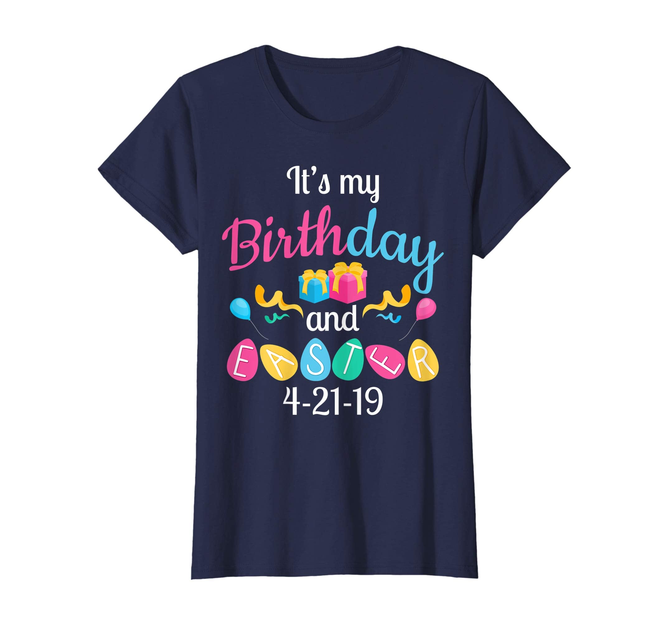 It's my birthday on Easter 21 April 2019. Happy Easter shirt