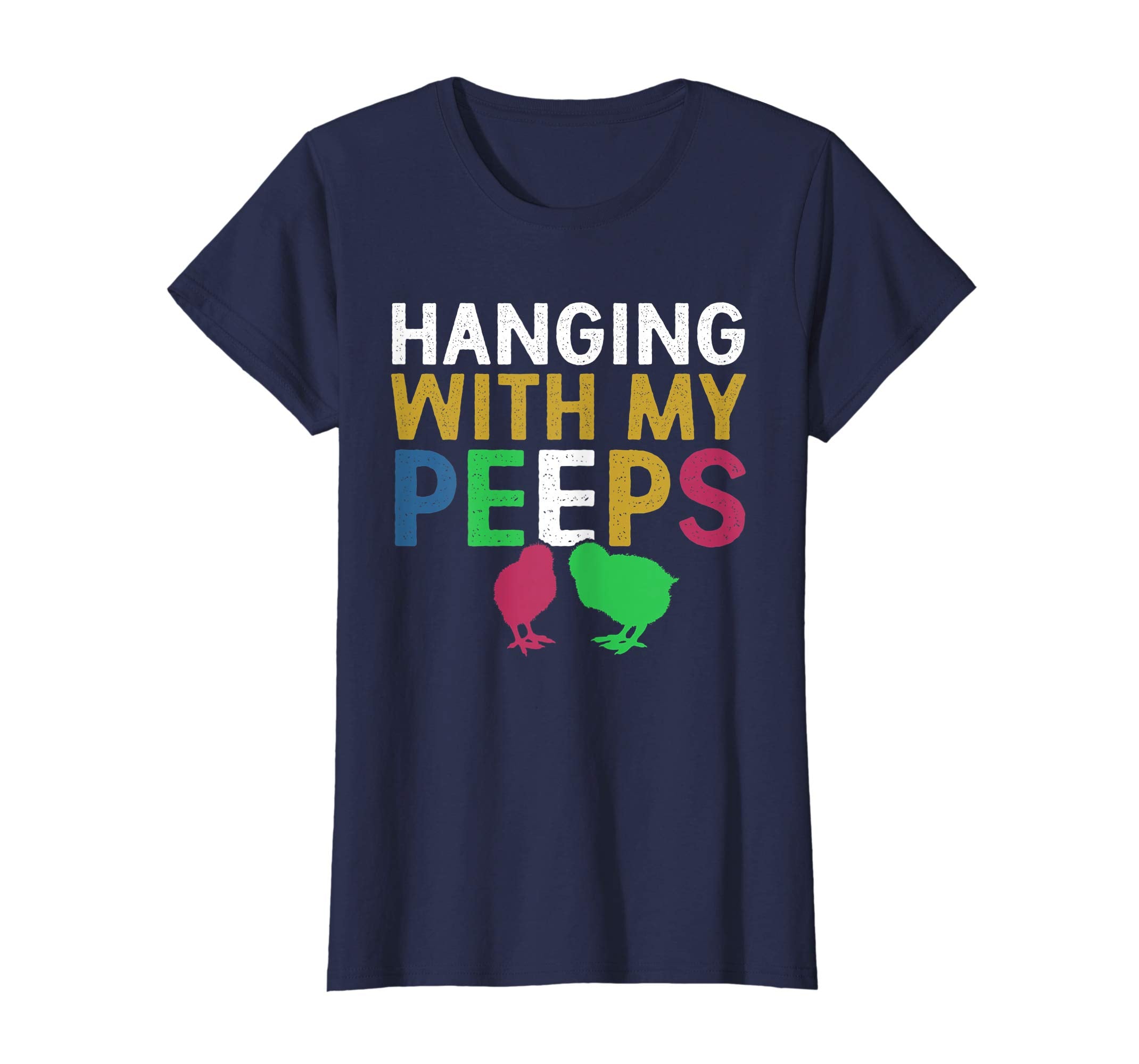 Hanging With My Peeps T-Shirt Funny Easter Holiday Day Tee