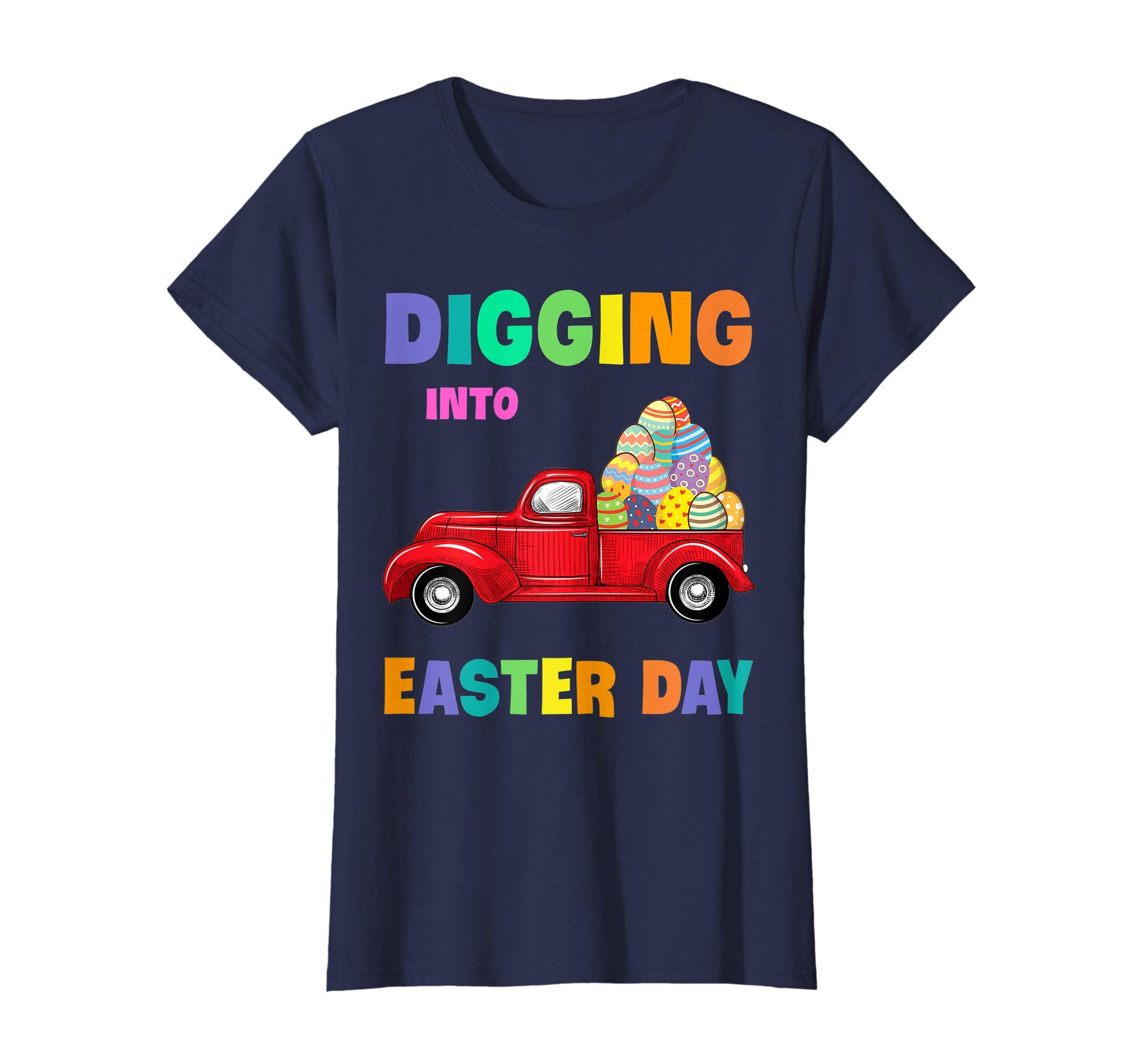 Digging Into Easter Day Egg Easter Truck Wagon Lover Shirt