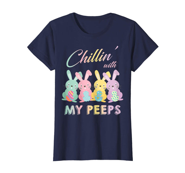 Chillin' With My Peeps Easter Bunny T-shirt Gift
