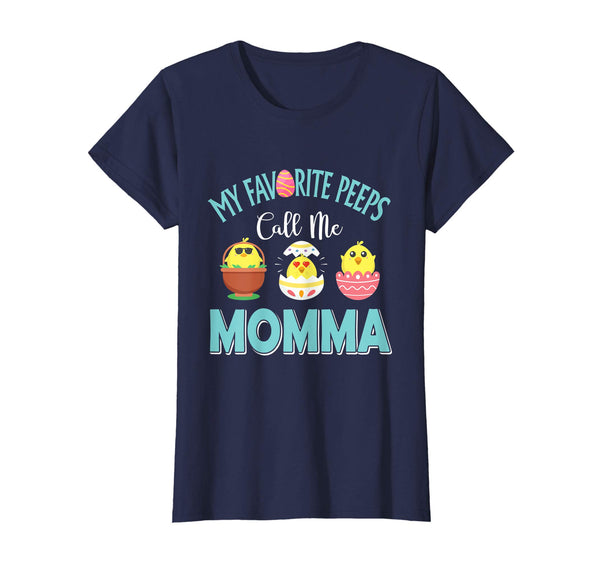 My Favorite Peeps Chicks Call Me Momma Easter Shirt