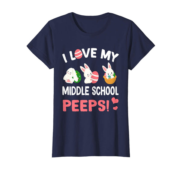 I Love My Middle School Peeps Bunnies Easter Teacher TShirt