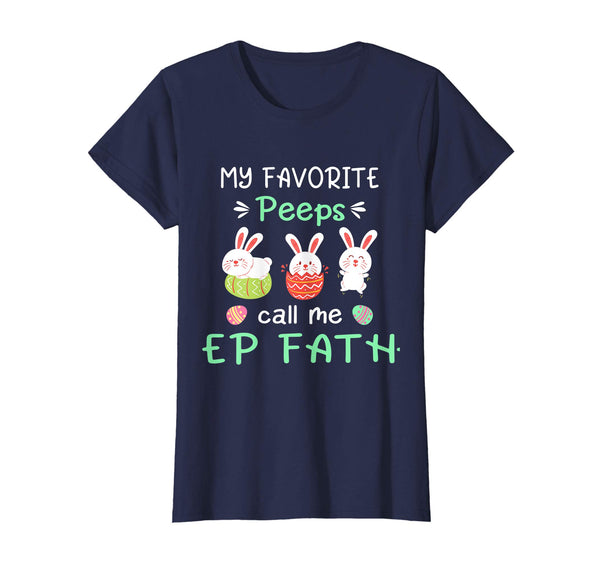 My Favorite Peeps Call Me Step Father Shirt Happy Easter Day