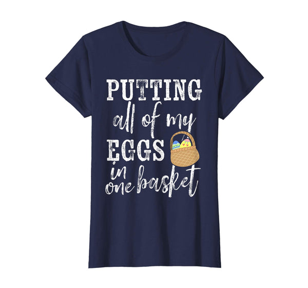 Easter Girls Shirt Putting All Eggs One Basket Boys Kid Gift