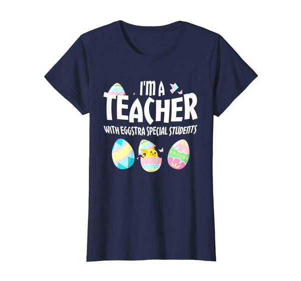 I'm A Teacher With Eggs Special Students Easter T Shirts