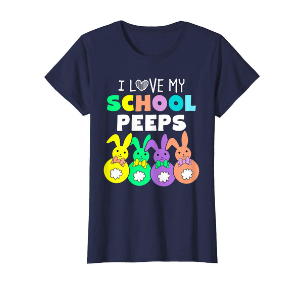 I Love My School Peeps Happy Easter Bunnies Teacher T Shirt