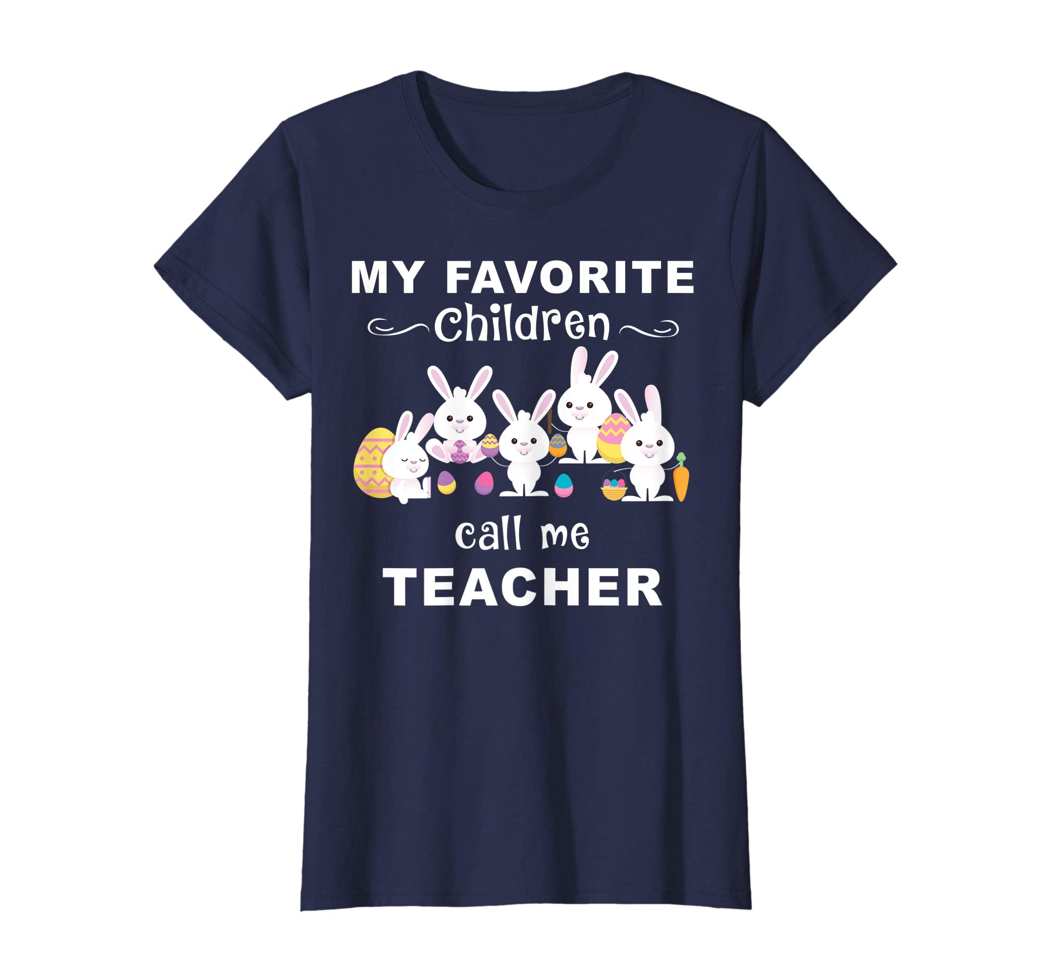 My favorite children call teacher Tee Easter bunnies shirt