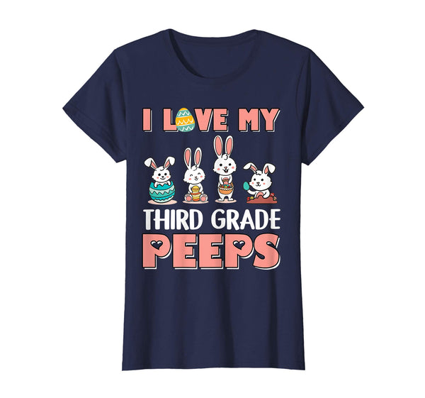 I Love My Third Grade Peeps Happy Easter Teacher Shirt