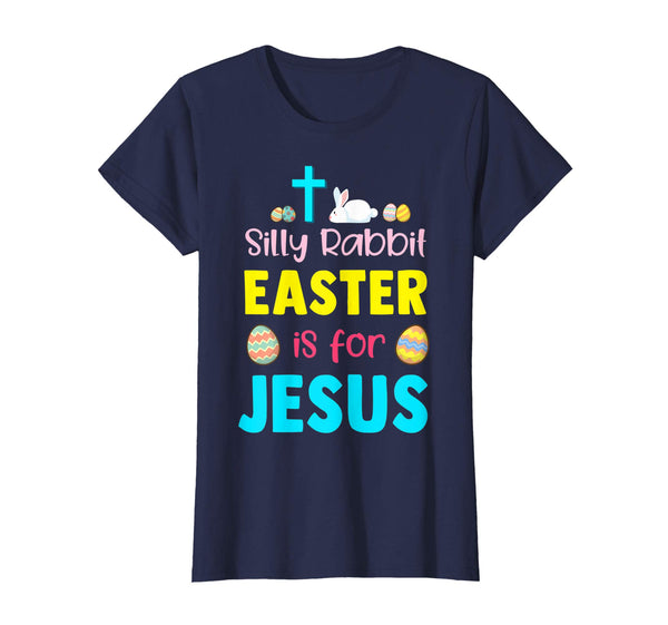 Silly Rabbit Easter Is For Jesus Funny Easter Day Long Shir