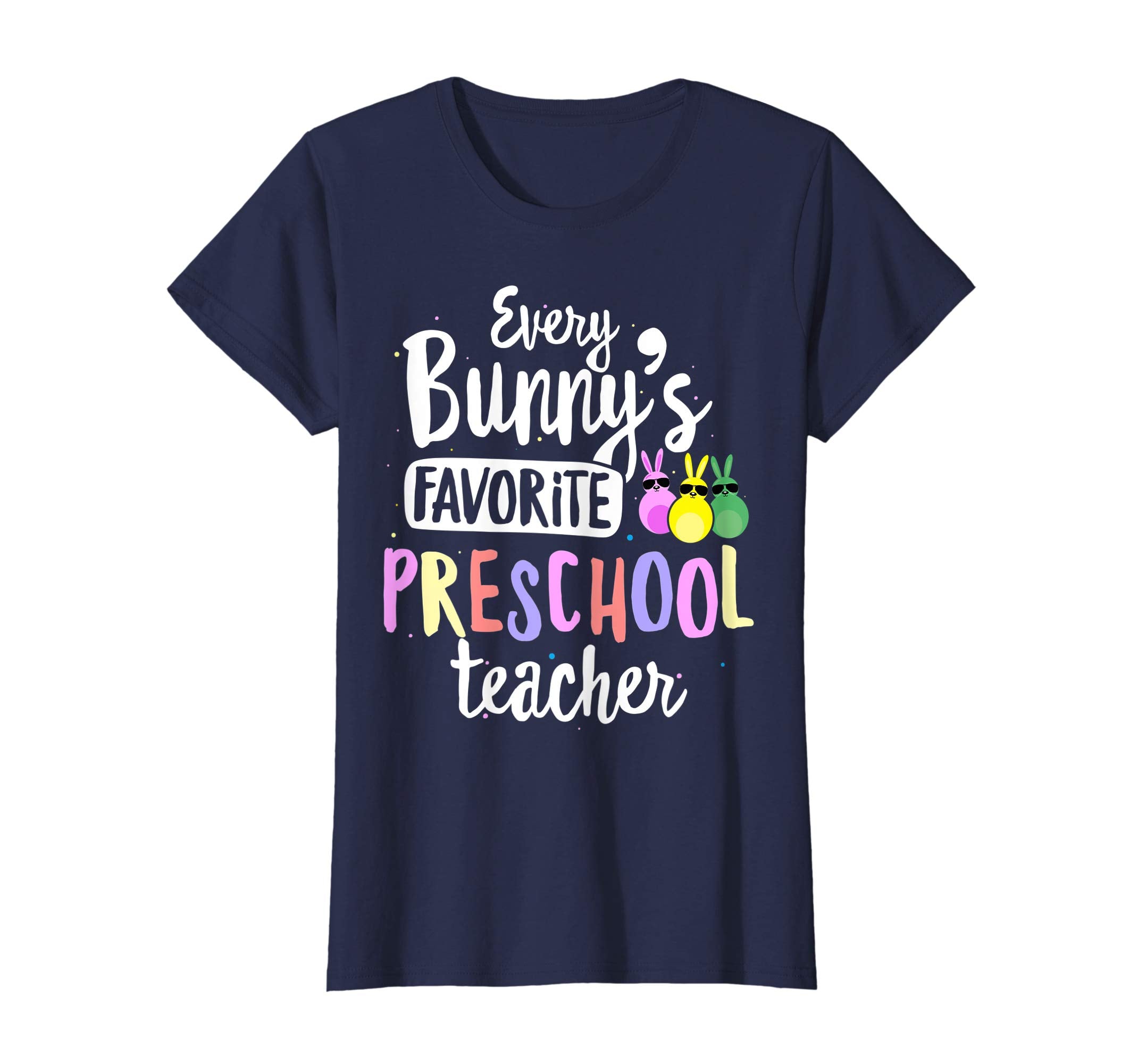 Every Bunny's Favorite Preschool Teacher Easter Gift T-shirt