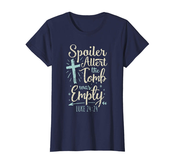 Easter Basket Stuffers Spoiler Alert Tomb Was Empty TShirt