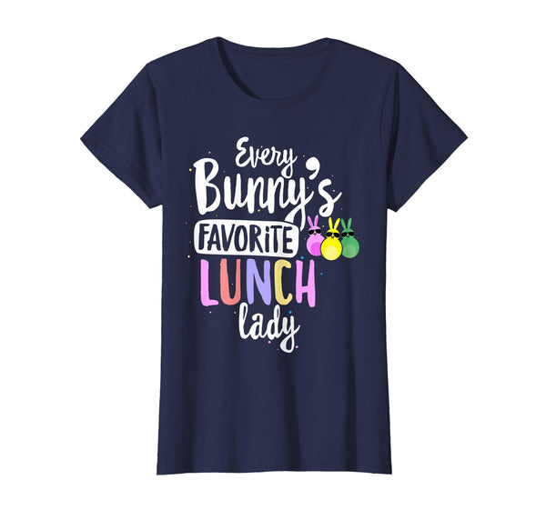 Every Bunny's Favorite Lunch Lady Easter Gift T-shirt