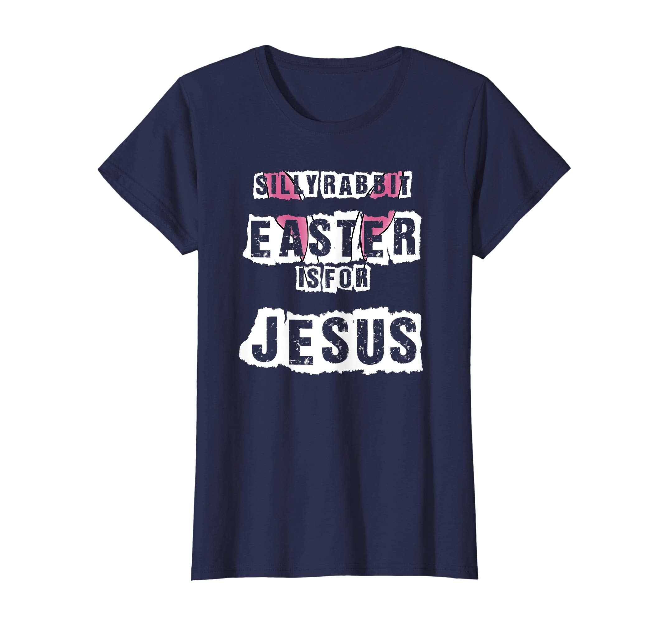 Silly Rabbit Easter Is For Jesus T-Shirt