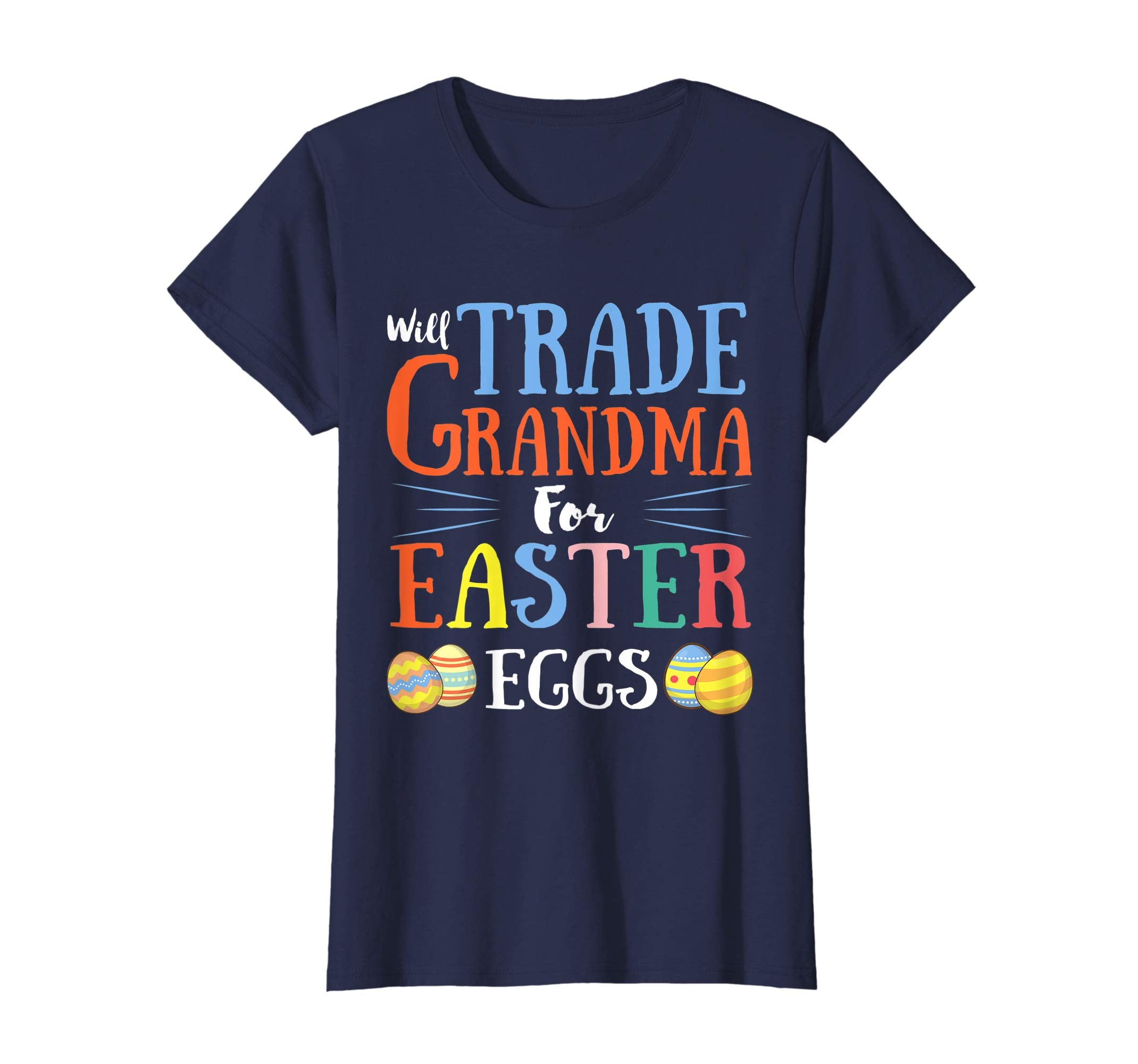 Will Trade Grandma Easter Eggs Gift. Funny Kids Easter Shirt