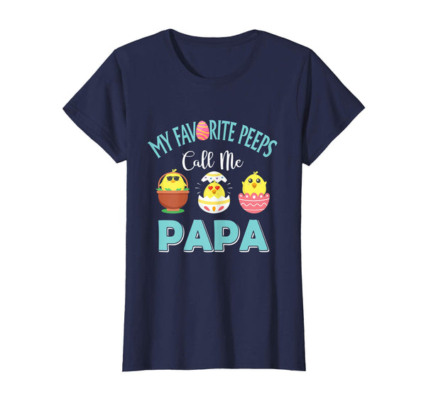My Favorite Peeps Chicks Call Me Papa Easter Shirt