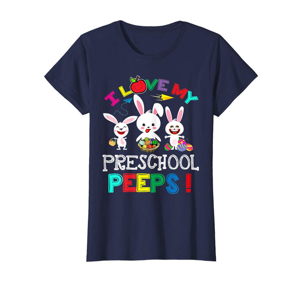 I Love My Preschool Peeps Bunnies Easter Teacher T Shirt