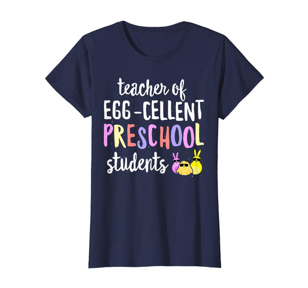 Teacher of Egg-Cellent Preschool Students Easter Gift Tshirt