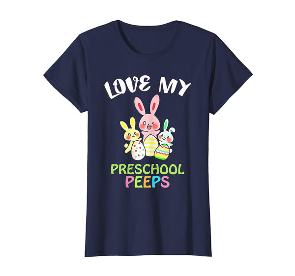 I Love My Preschool Peeps Bunnies Easter Teacher Shirt