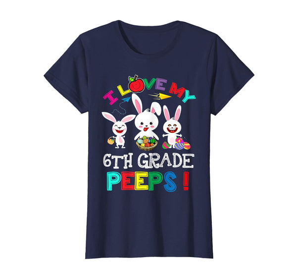 I Love My 6th Grade Peeps Bunnies Easter Teacher T Shirt