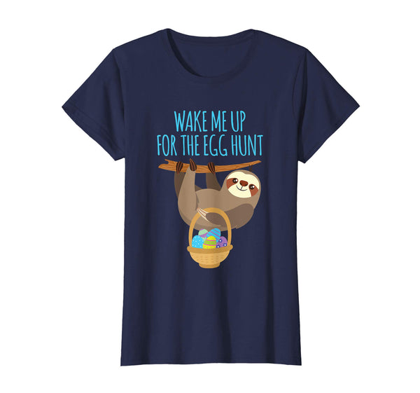 Easter Sloth T Shirt Easter Basket Wake Me for Egg Hunt