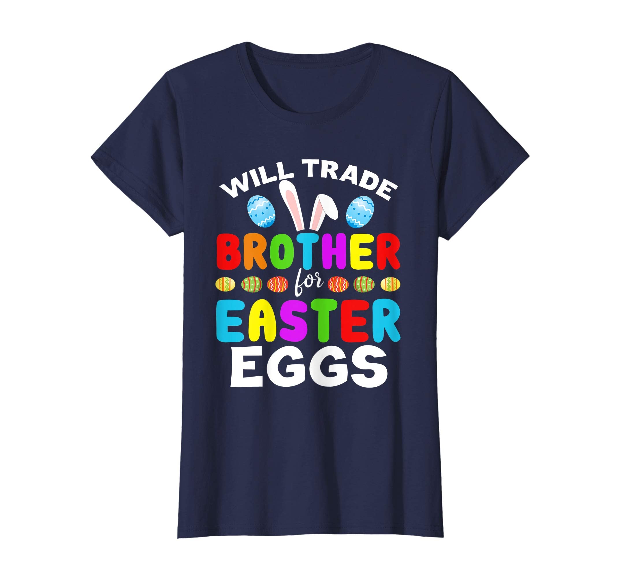 Funny Kids Easter Shirt Will Trade Brother Easter Eggs Gift