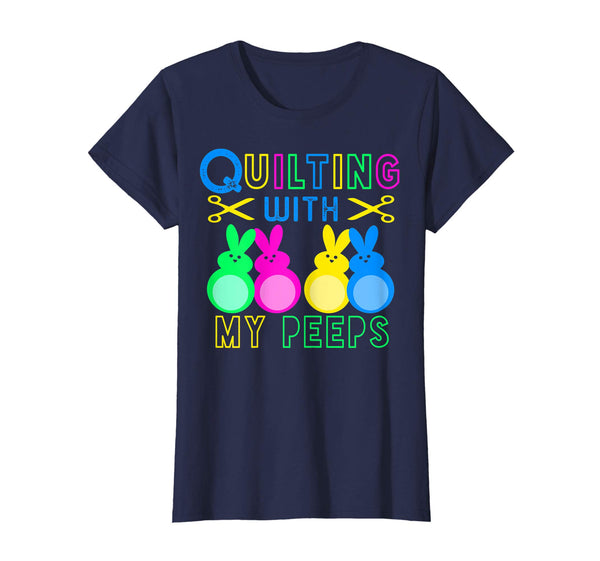 Quilting With My Peeps Easter Bunny TShirt women novelty