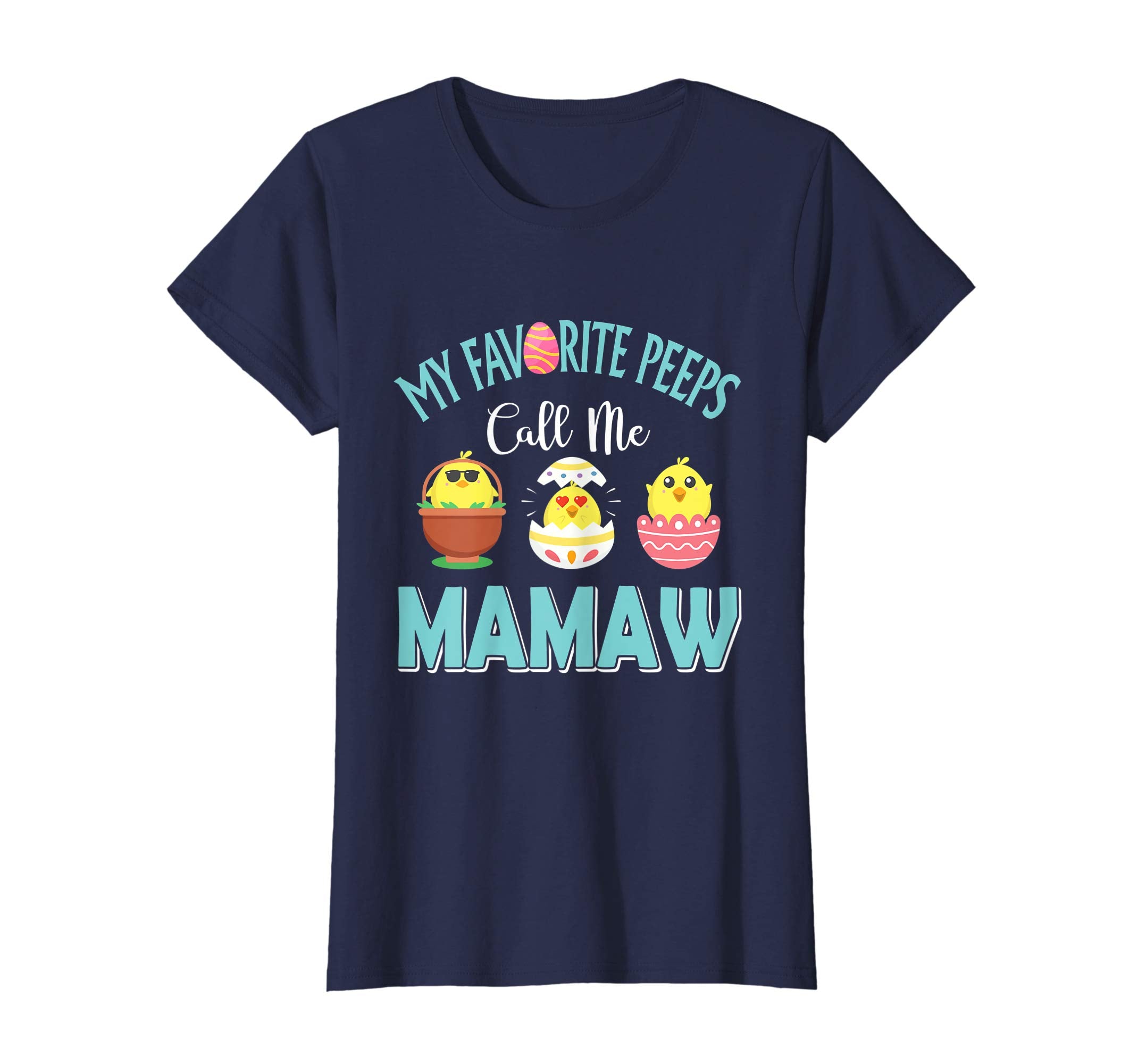 My Favorite Peeps Chicks Call Me Mamaw Easter Shirt