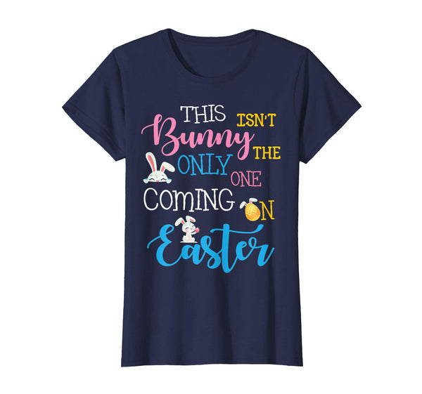 This Bunny Isnt The Only One Coming On Easter Day Shirt