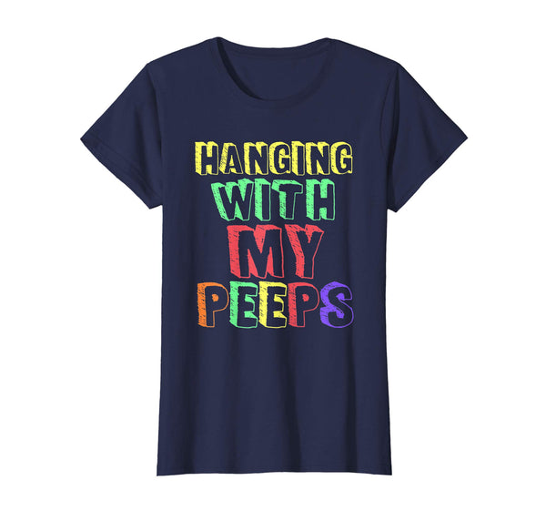 Hanging With My Peeps Cute Easter Pastel Funny Family Shirt