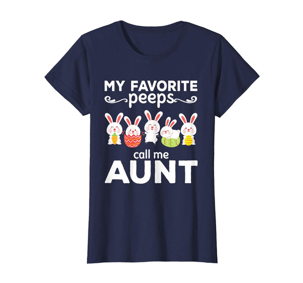 My Favorite Peeps Call Me Aunt Funny Easter's Day T-shirt