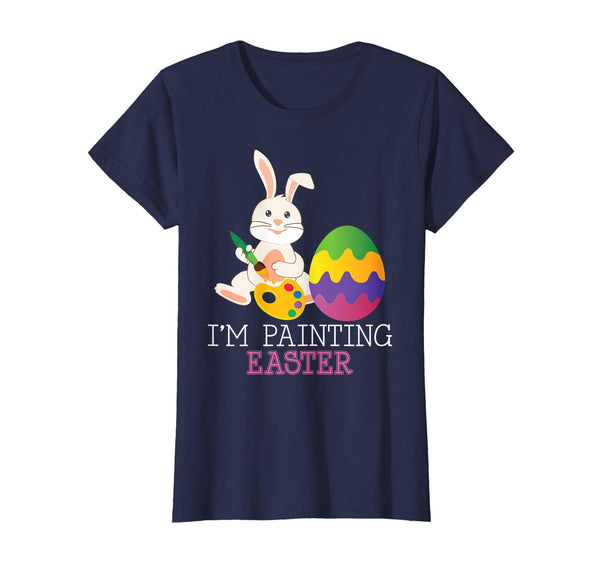 I'm Painting Easter Cute Bunny Colorful Egg T-Shirt Egg Hunt