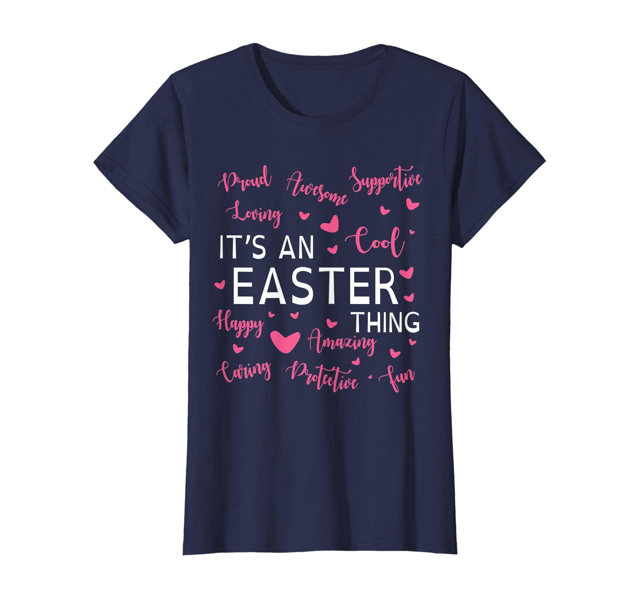 Proud Awesome Support Loving Amazing It's An Easter Thing