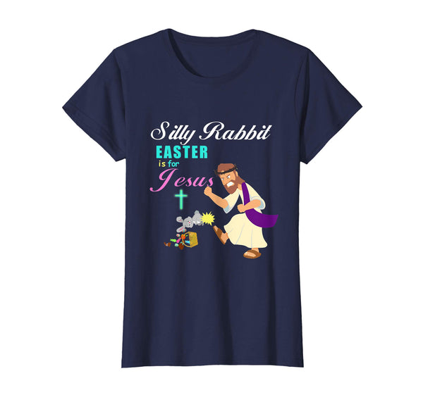 Silly Rabbit Easter is for Jesus Angry Jesus T shirt