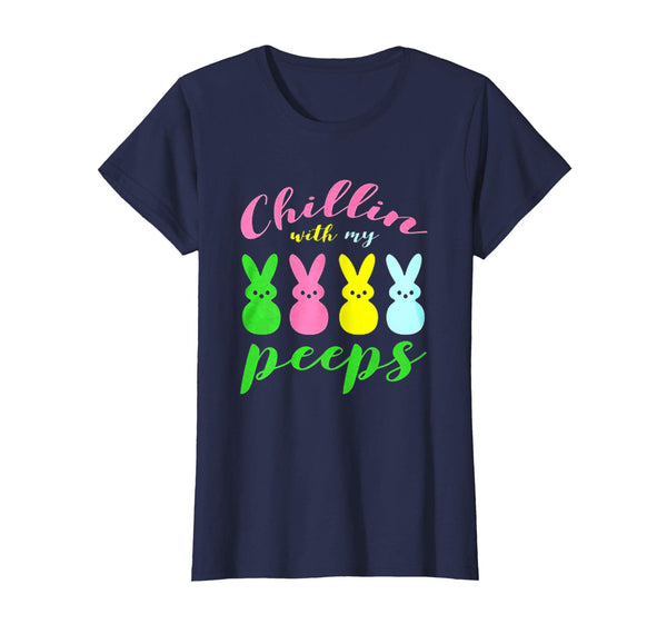 Chillin With My Peeps Easter Bunny Funny T Shirt