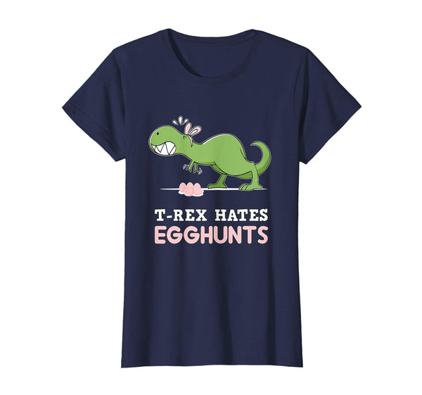T-Rex Hates Easter Egg Hunts T-Shirt Funny Dinosaur Shirt