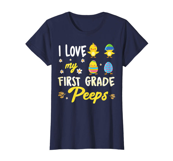 I Love My First Grade Peeps Happy Easter Day TShirt