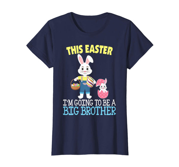 This Easter I'm Going To Be A Big Brother Bunny Egg T-Shirt