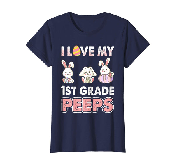 I Love My 1st Grade Peeps Easter Day T-Shirt