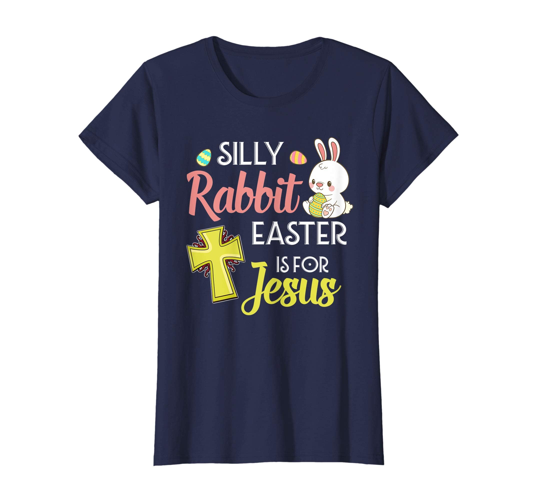 Silly Rabbit Easter Is For Jesus Shirt Easter T-Shirts Gift