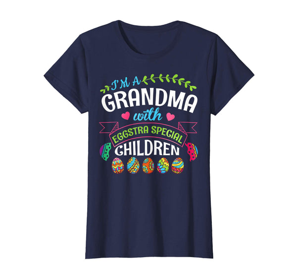 Im A Grandma With Eggstra Special Children Easter Shirt