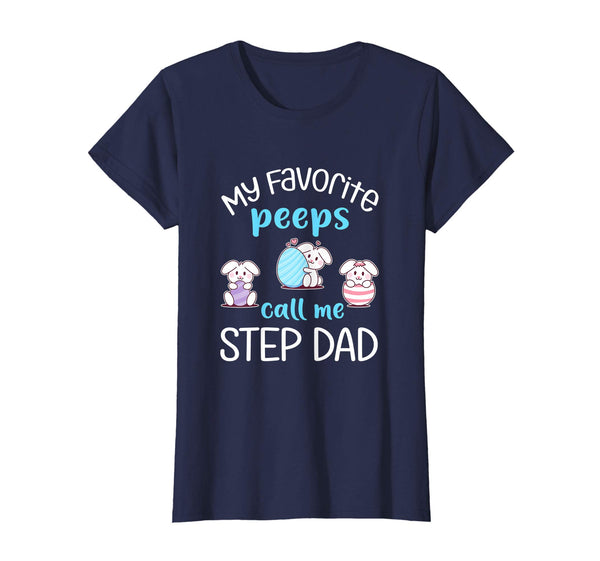 My Favorite Peeps Call Me Step Dad Tshirt Happy Easter Day