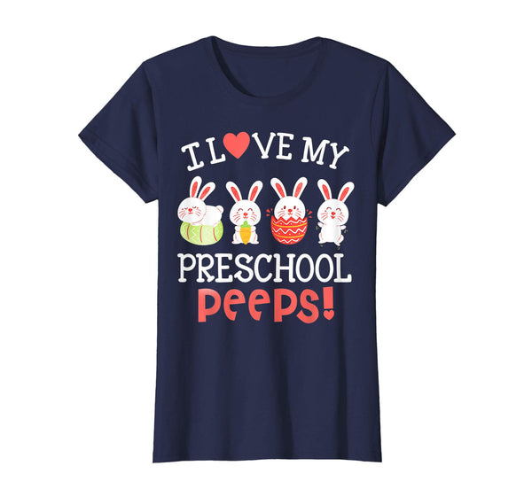 I Love My Preschool Peeps Bunnies Easter Teacher Shirt