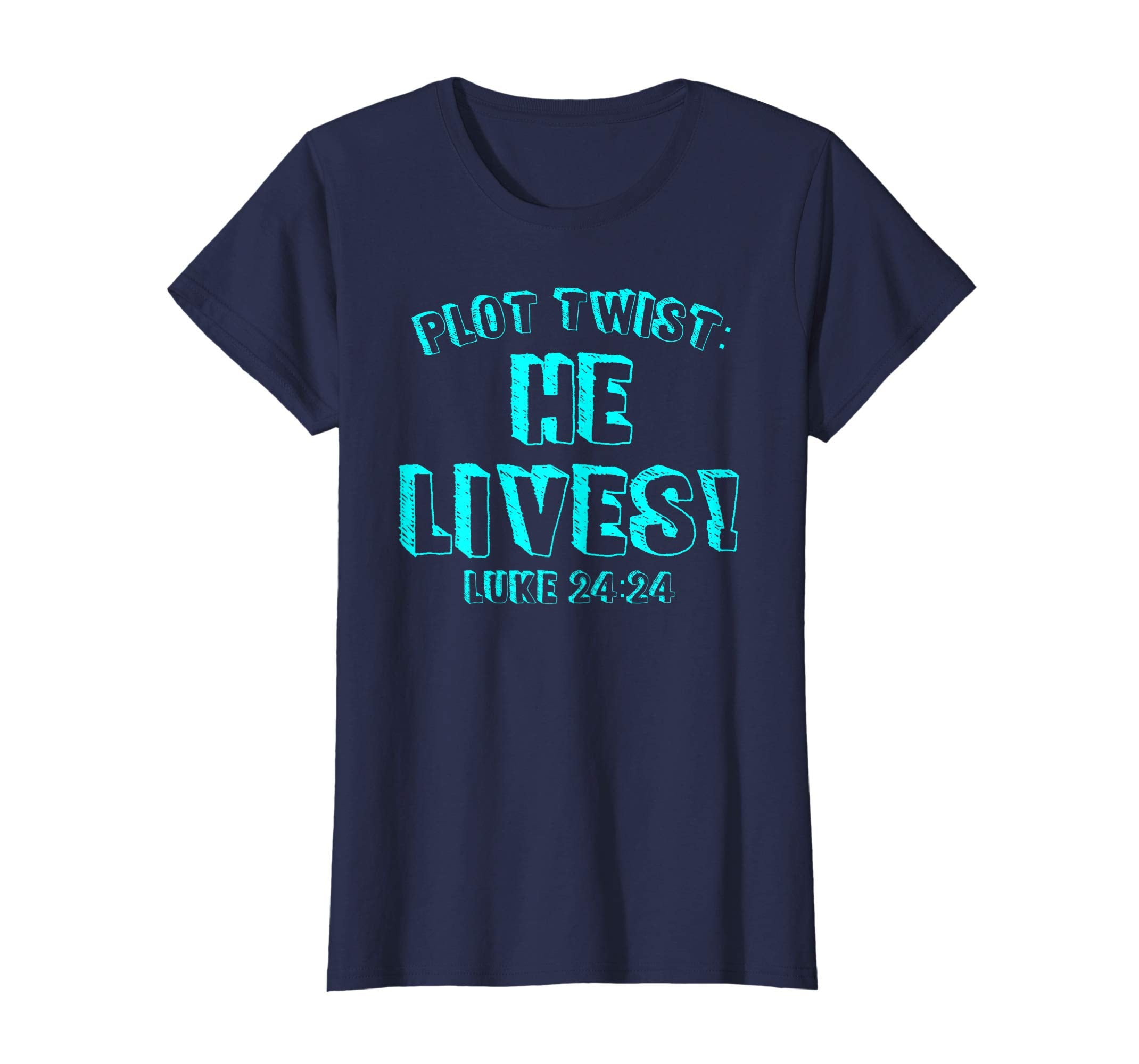Plot Twist He Lives Jesus Is Alive Luke 24 Easter Tee Shirt