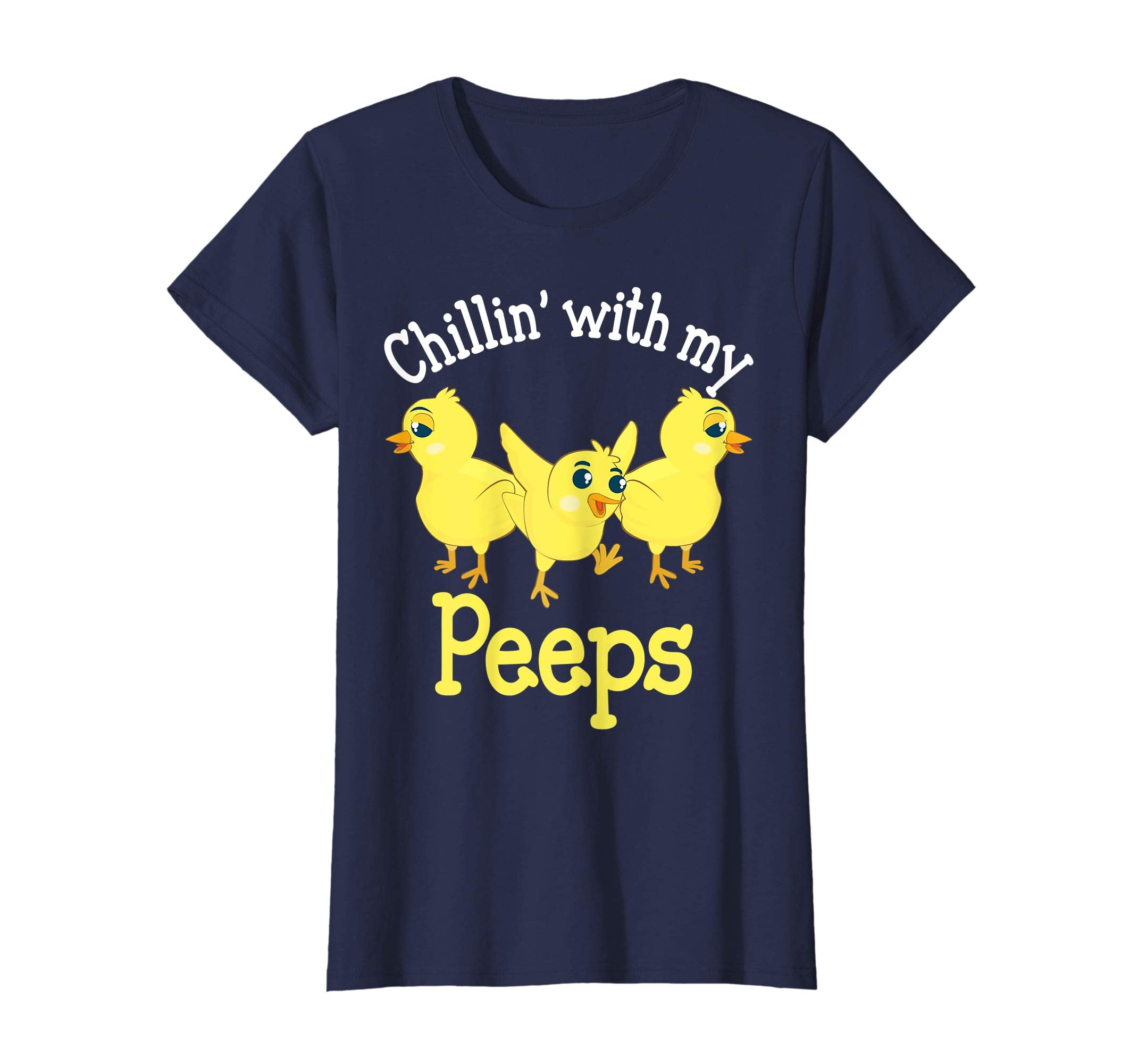 Chillin With My Peeps Cute Easter Chicks T-Shirt Egg Hunting