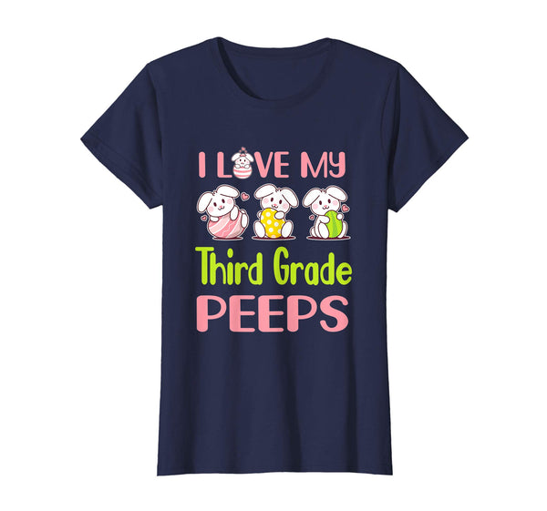 I Love My Third Grade Peeps Happy Easter Teacher Shirt