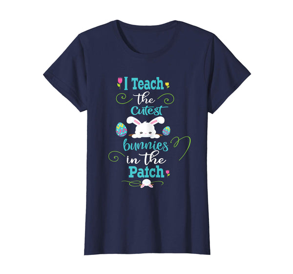Teacher Easter Shirt-Cutest Bunnies In The Patch Tee