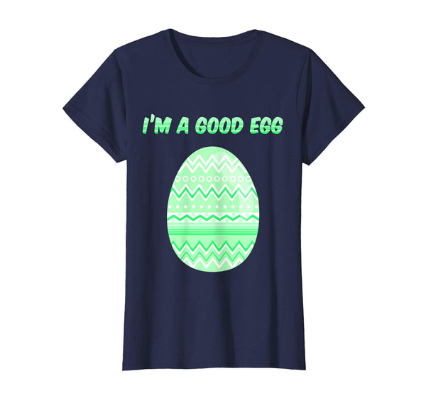 I'm a Good Egg Funny Easter Egg Tshirt Green