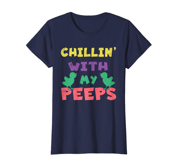 Chillin' With My Peeps Funny Easter Bunny T-Shirt
